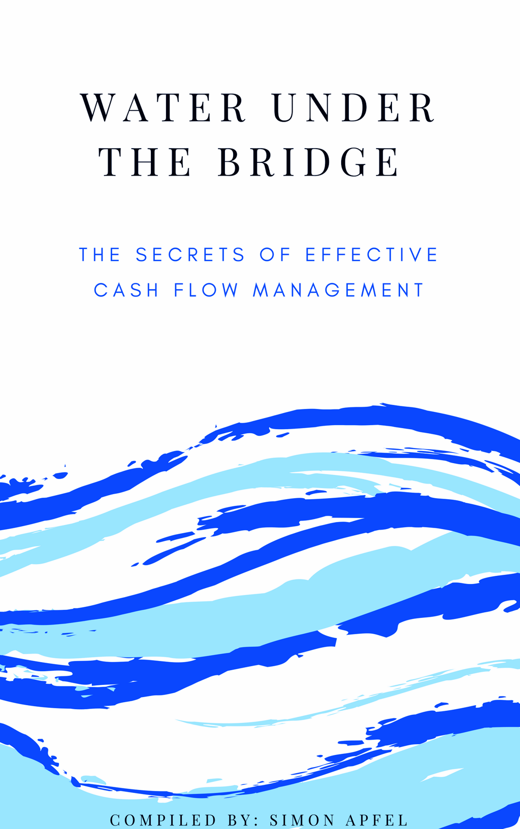 The Secrets of Effective Cash Flow Management 